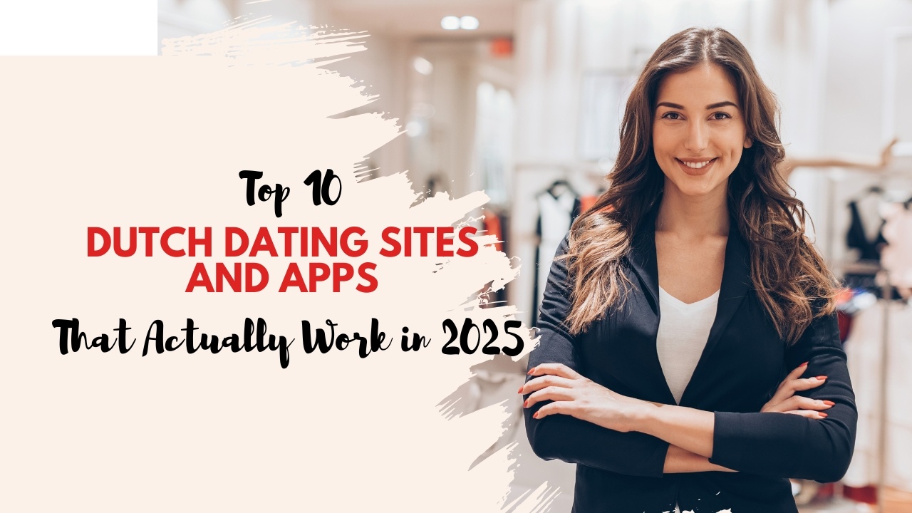 Dutch Dating Sites Connected Single Dutch Girls and Men Online