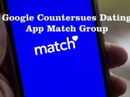 Google Countersues Dating App Match Group